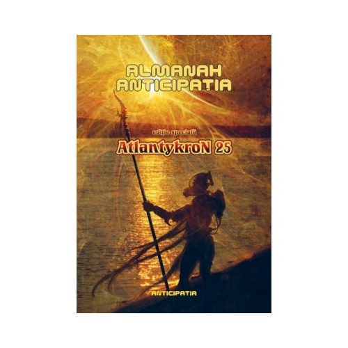Almanah Anticipatia - AtlantykroN 25 (editie speciala)