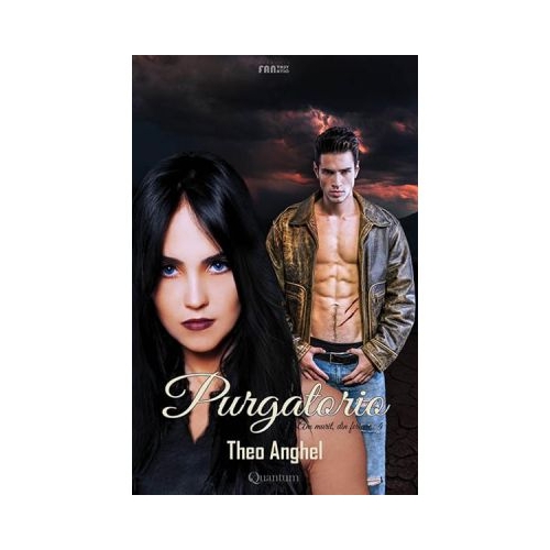 Am murit, din fericire. Vol. 4 Purgatorio - Theo Anghel