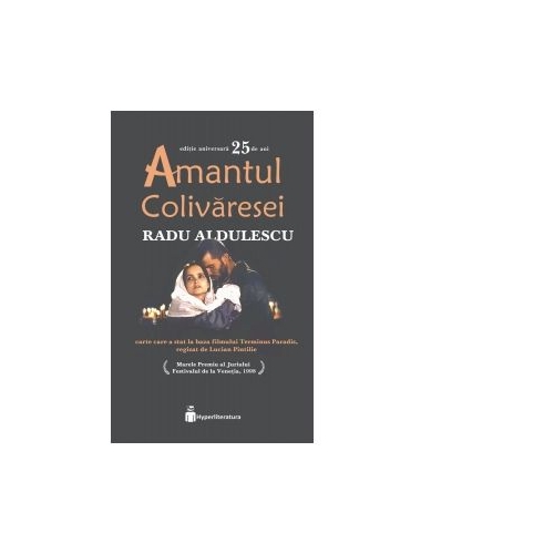 Amantul Colivaresei - Radu Aldulescu