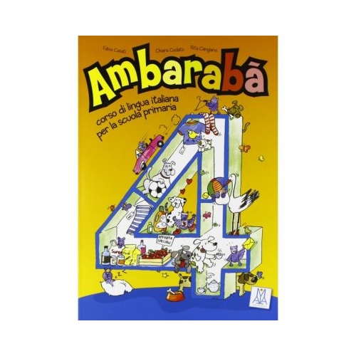 AmbarabÃ  4. Libro per lâ€™alunno (libro + 2 CD audio)/ AmbarabÃ  4. Cartea elevului (carte + 2 CD-uri audio) - Fabio Casati, Chiara Codato, Rita Cangiano