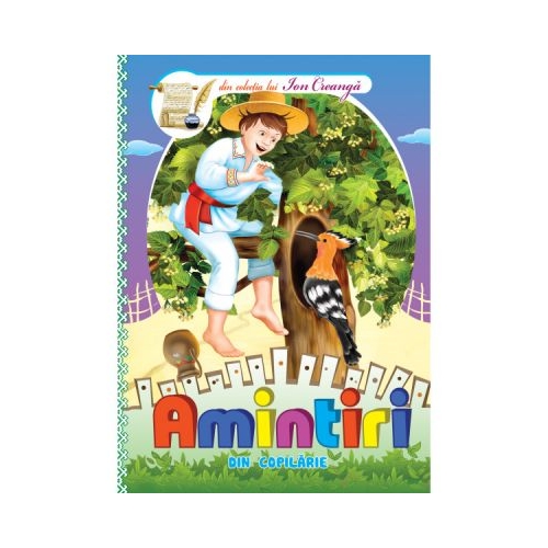 Amintiri din copilarie din colectia lui Ion Creanga, editura Dorinta. Carte de povesti pentru copii.