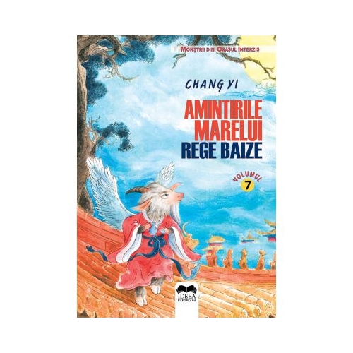 Amintirile Marelui Rege Baize Vol. 7 - Chang Yi