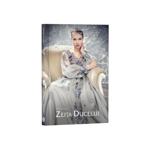Amor. Vol. 2, Zeita ducelui - Silvia Rusen