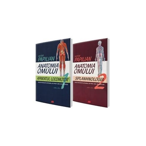 Anatomia omului. Aparatul locomotor si Splanhnologia. Volumele 1 si 2 - Victor Papilian