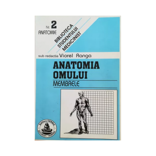 Anatomia omului. Membrele. 2 - Viorel Ranga