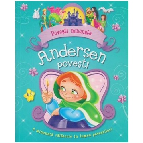 Andersen. Povesti minunate - Hans Christian Andersen