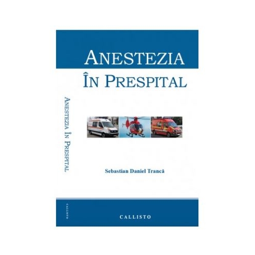 Anestezia in prespital - Sebastian Daniel Tranca