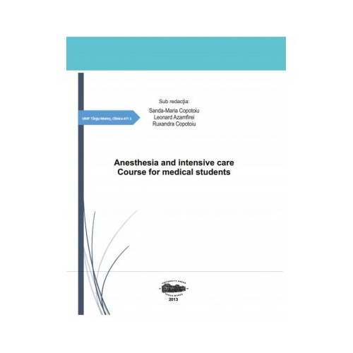 Anesthesia and intensive care - Sanda Maria Copotoiu