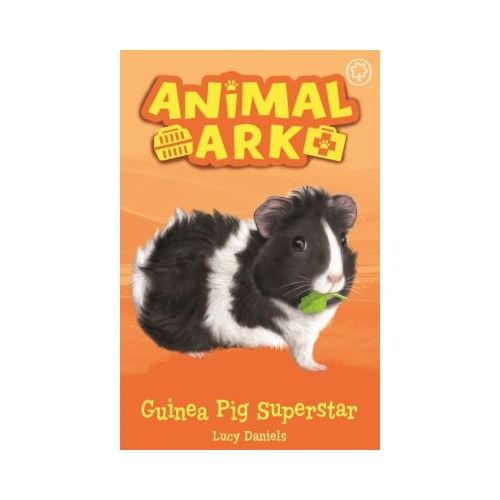 Animal Ark, New 7: Guinea Pig Superstar - Lucy Daniels