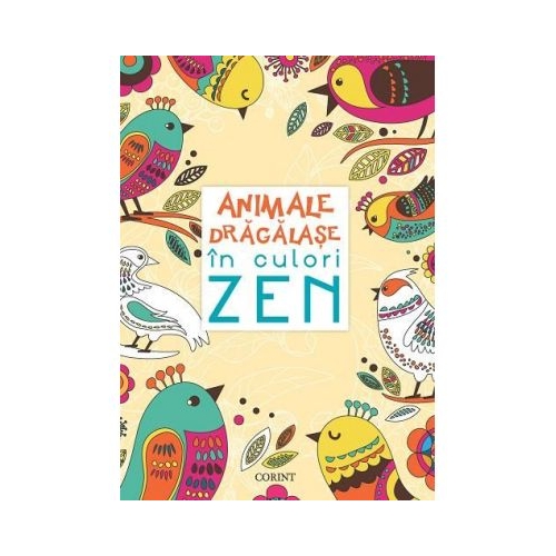 Animale dragalase in culori zen, editura Corint Junior. Carte pentru copii