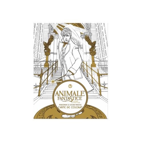 Animale fantastice si unde le poti gasi. Cartea de colorat. Volum publicat de editura Arthur