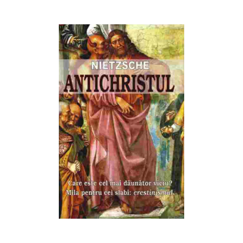 Antichristul – Friedrich Nietzsche