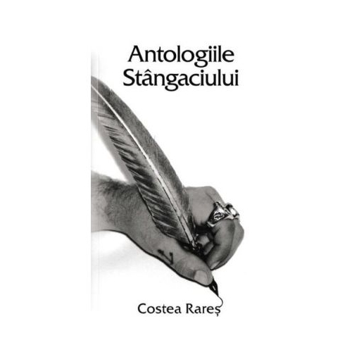 Antologiile Stangaciului - Rares Costea