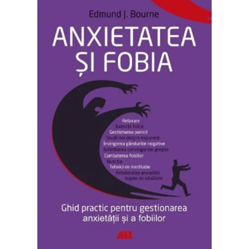 Anxietatea si fobia - Edmund J. Bourne, editura All