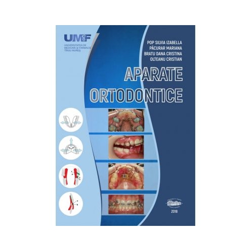 Aparate ortodontice. Color - Silvia Izabella Pop Stomatologie University Press