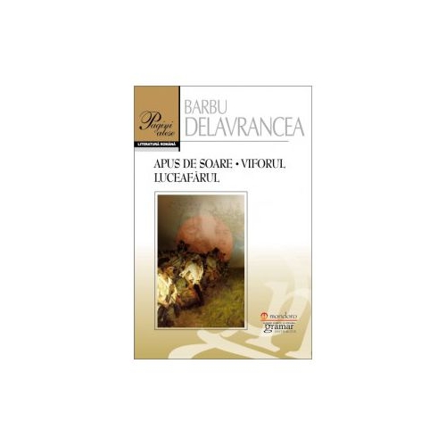 Apus de soare. Viforul. Luceafarul - Barbu Stefanescu Delavrancea