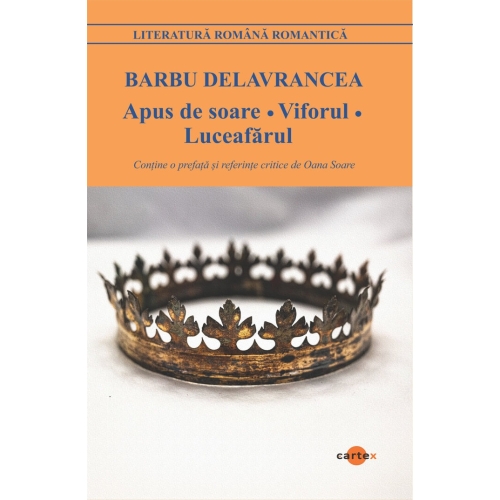 Apus de soare. Viforul. Luceafarul - Barbu Delavrancea, editura Cartex