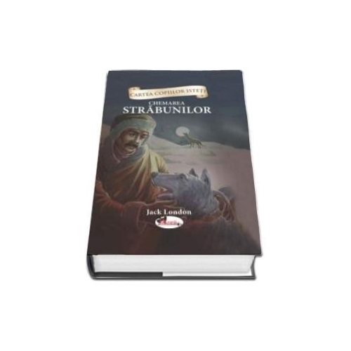 Cartea copiilor isteti - Chemarea strabunilor, editura Aramis