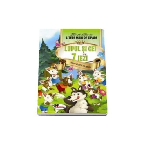 Lupul si cei sapte iezi - Stiu sa citesc cu litere mari de tipar!, editura Aramis