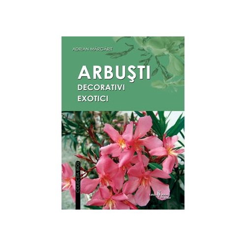 Arbusti decorativi exotici - Adrian Margarit