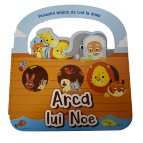Arca lui Noe Povestiri biblice de luat la drum - Cecilie Fodor, editura Casa Carti