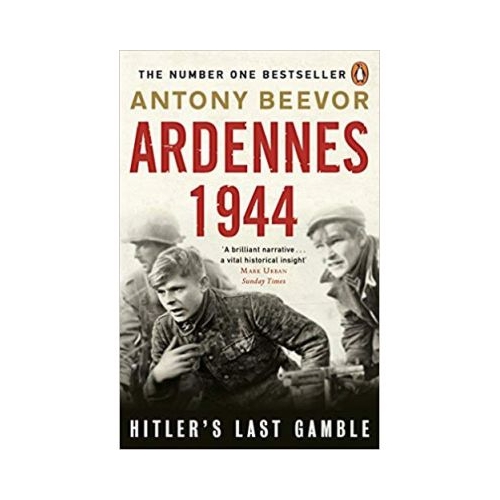 Ardennes 1944: Hitler's Last Gamble - Antony Beevor