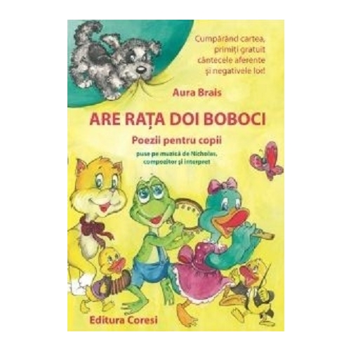 Are rata doi boboci. Poezii pentru copii puse pe cantece de Nicholas, compozitor si interpret - Aura Brais
