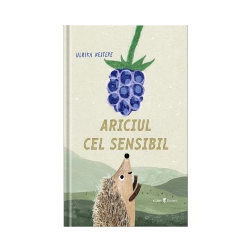 Ariciul cel sensibil - Ulrika Kestere