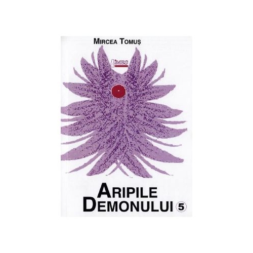 Aripile demonului Vol. 5 - Mircea Tomus