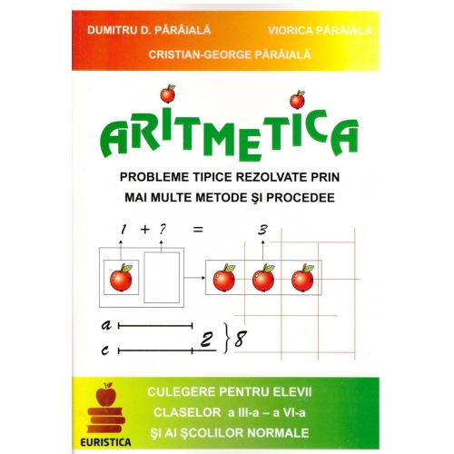 Aritmetica (clasele III - VI) - Dumitru Paraiala, Euristica, Auxiliare Matematica Clasele 5-8