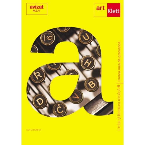 Cartea mea de gramatica. Clasa 6 - Sofia Dobra Set Semestrul I + Semestrul II Clasa 6 Art Grup Educational grupdzc