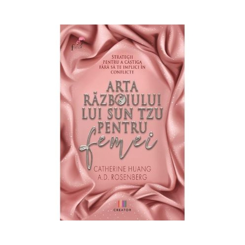 Arta razboiului lui Sun Tzu pentru femei - Catherine Huang, A. D. Rosenberg