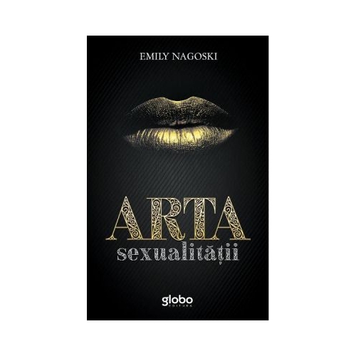 Arta sexualitatii - Emily Nagoski