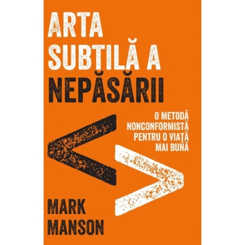 Arta subtila a nepasarii - Mark Manson
