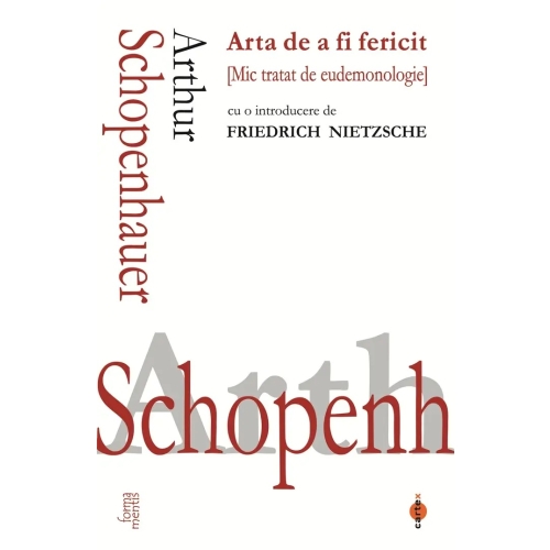 Arta de a fi fericit - Arthur Schopenhauer