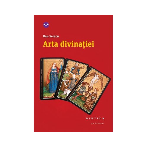 Arta divinatiei (paperback) - Dan Seracu