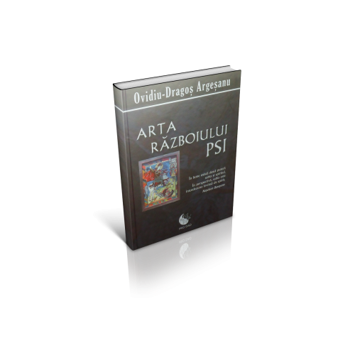 Arta razboiului PSI - Ovidiu-Dragos Argesanu