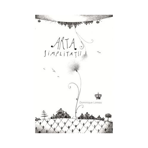 Arta simplitatii. Colectia savoir-vivre - Dominique Loreau