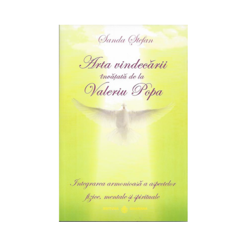 Arta vindecarii invatata de la Valeriu Popa - Stefan Sanda Naturista Dharana grupdzc