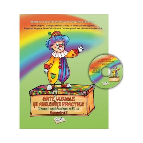 Arte vizuale si abilitati practice clasa a- IV-a semestrul I - Adina Grigore
