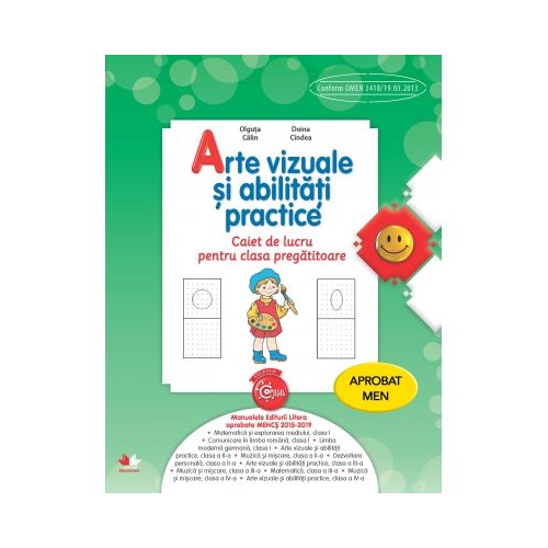 Arte vizuale si abilitati practice. Caiet de lucru pentru clasa pregatitoare - Olguta Calin, Doinea Cindea