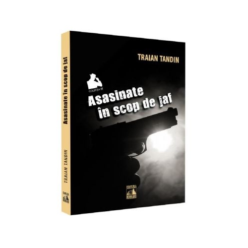 Asasinate in scop de jaf - Traian Tandin