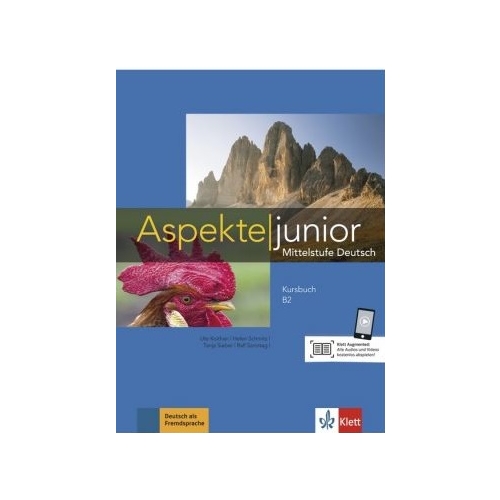Aspekte junior B2, Kursbuch mit Audios und Videos. Mittelstufe Deutsch - Ute Koithan