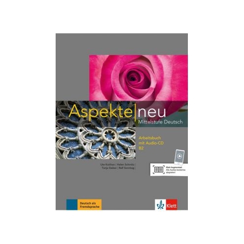 Aspekte neu B2, Arbeitsbuch mit Audio-CD. Mittelstufe Deutsch - Ute Koithan, Helen Schmitz, Tanja Sieber, editura Klett