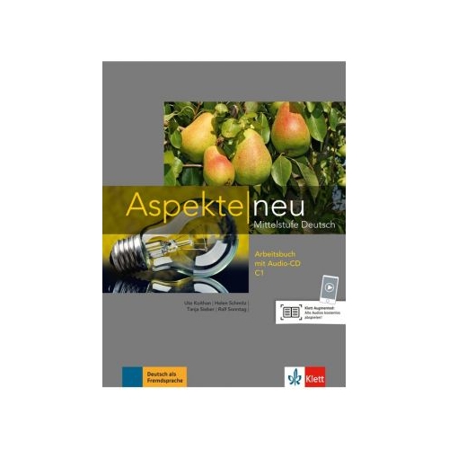 Aspekte neu C1, Arbeitsbuch mit Audio-CD. Mittelstufe Deutsch - Ute Koithan, Helen Schmitz, Tanja Sieber, editura Klett