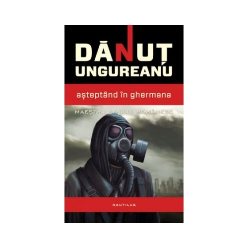 Asteptand in Ghermana - Danut Ungureanu