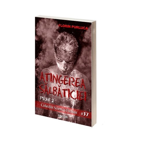 Atingerea salbaticiei Praf 2 - Florin Purluca