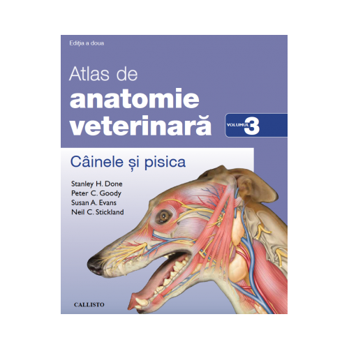 Atlas de anatomie veterinara. Cainele si pisica. Volumul 3 - Stanley H. Done, Peter C. Goody, Susan A. Evans, Neil C. Stickland