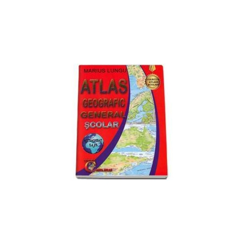 Atlas geografic general scolar. Actualizat la zi- Marius Lungu
