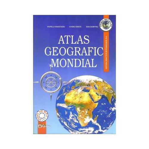Atlas scolar geografic Mondial - Viorela Anastasiu Geografie Clasele 5-8 Didactica si Pedagogica
